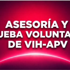 ASESORÍA Y PRUEBA VOLUNTARIA DE VIH-APV
