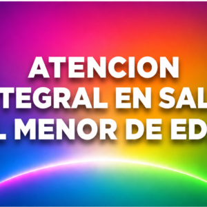 ATENCION INTEGRAL EN SALUD AL MENOR DE EDAD