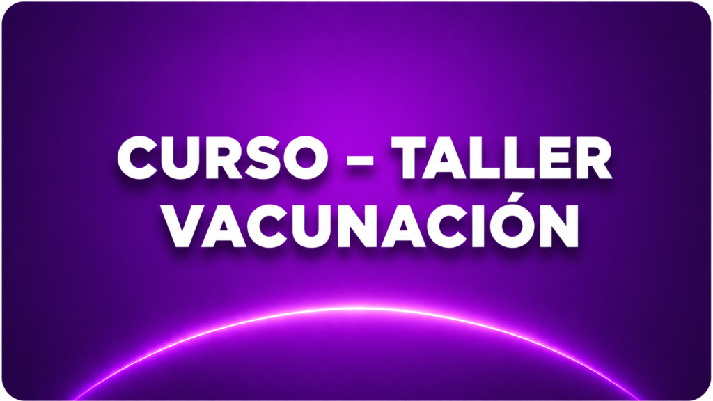 CURSO – TALLER VACUNACIÓN