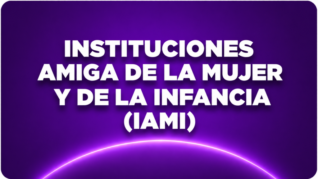 INSTITUCIONES AMIGA DE LA MUJER Y DE LA INFANCIA (IAMI)