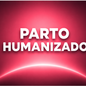 PARTO HUMANIZADO