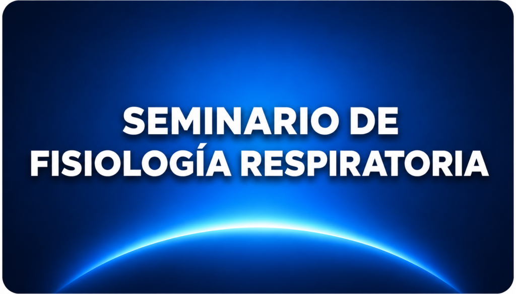SEMINARIO DE FISIOLOGÍA RESPIRATORIA
