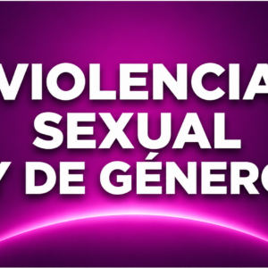 VIOLENCIA SEXUAL Y DE GENERO