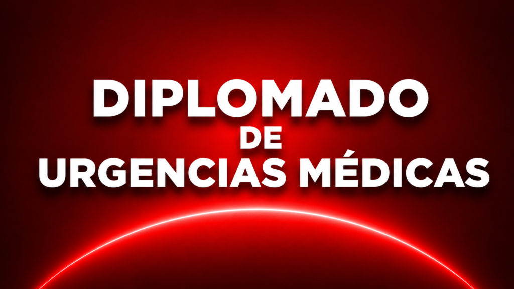 DIPLOMADO DE URGENCIAS MÉDICAS