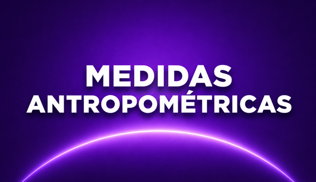 MEDIDAS ANTROPOMÉTRICAS