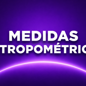 MEDIDAS ANTROPOMÉTRICAS