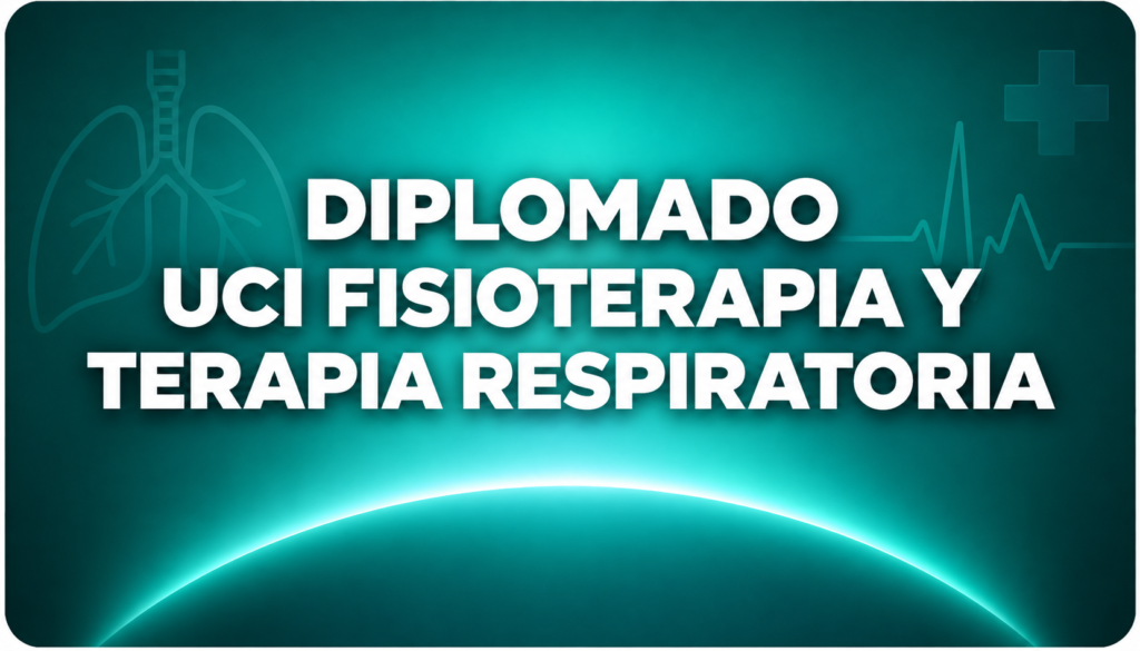 DIPLOMADO UCI FISIOTERAPIA Y TERAPIA RESPIRATORIA
