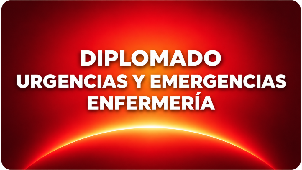DIPLOMADO URGENCIAS Y EMERGENCIAS ENFERMERÍA