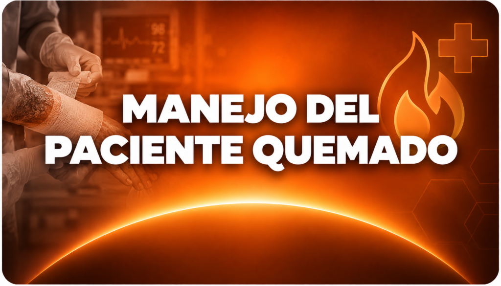 MANEJO DEL PACIENTE QUEMADO