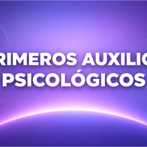 PRIMEROS AUXILIOS PSICOLÓGICOS