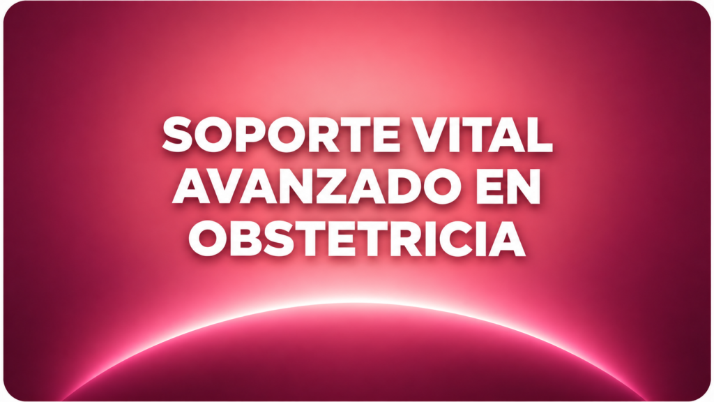 SOPORTE VITAL AVANZADO EN OBSTETRICIA