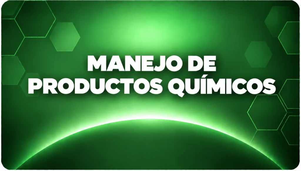 MANEJO DE PRODUCTOS QUÍMICOS